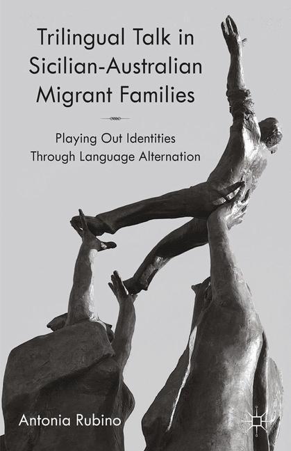 Trilingual Talk in Sicilian-Australian Migrant Families