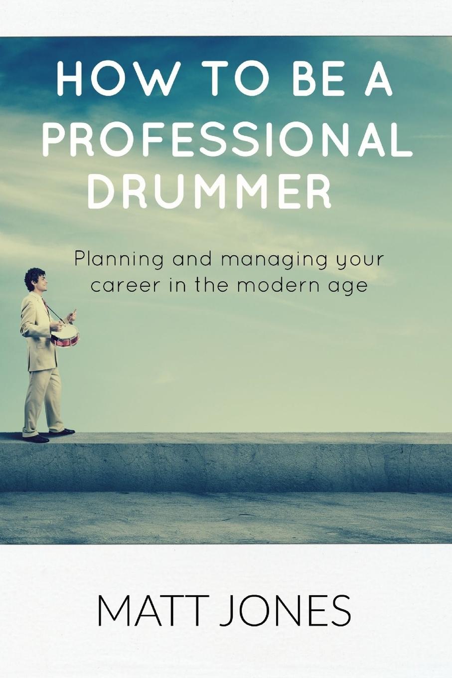 HOW TO BECOME A PROFESSIONAL DRUMMER