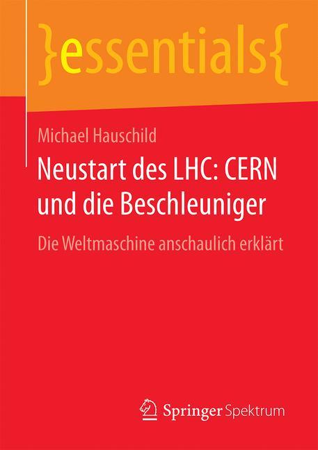 Neustart des LHC: CERN und die Beschleuniger