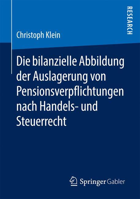 Die bilanzielle Abbildung der Auslagerung von Pensionsverpflichtungen nach Handels- und Steuerrecht