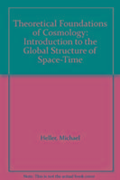 Theoretical Foundations of Cosmology: Introduction to the Global Structure of Space-Time