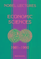 Nobel Lectures in Economic Sciences, Vol 2 (1981-1990): The Sveriges Riksbank (Bank of Sweden) Prize in Economic Sciences in Memory of Alfred Nobel