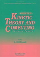 Advances in Kinetic Theory and Computing: Selected Papers