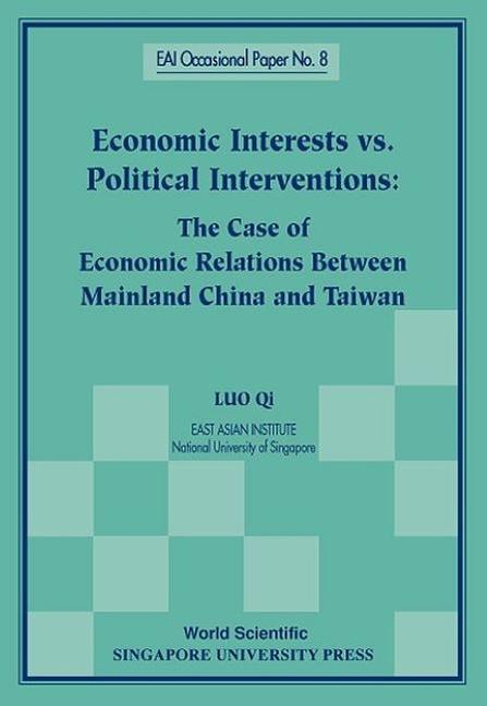 Economic Interests Vs Political Interventions: The Case of Economic Relations Between Mainland China and Taiwan