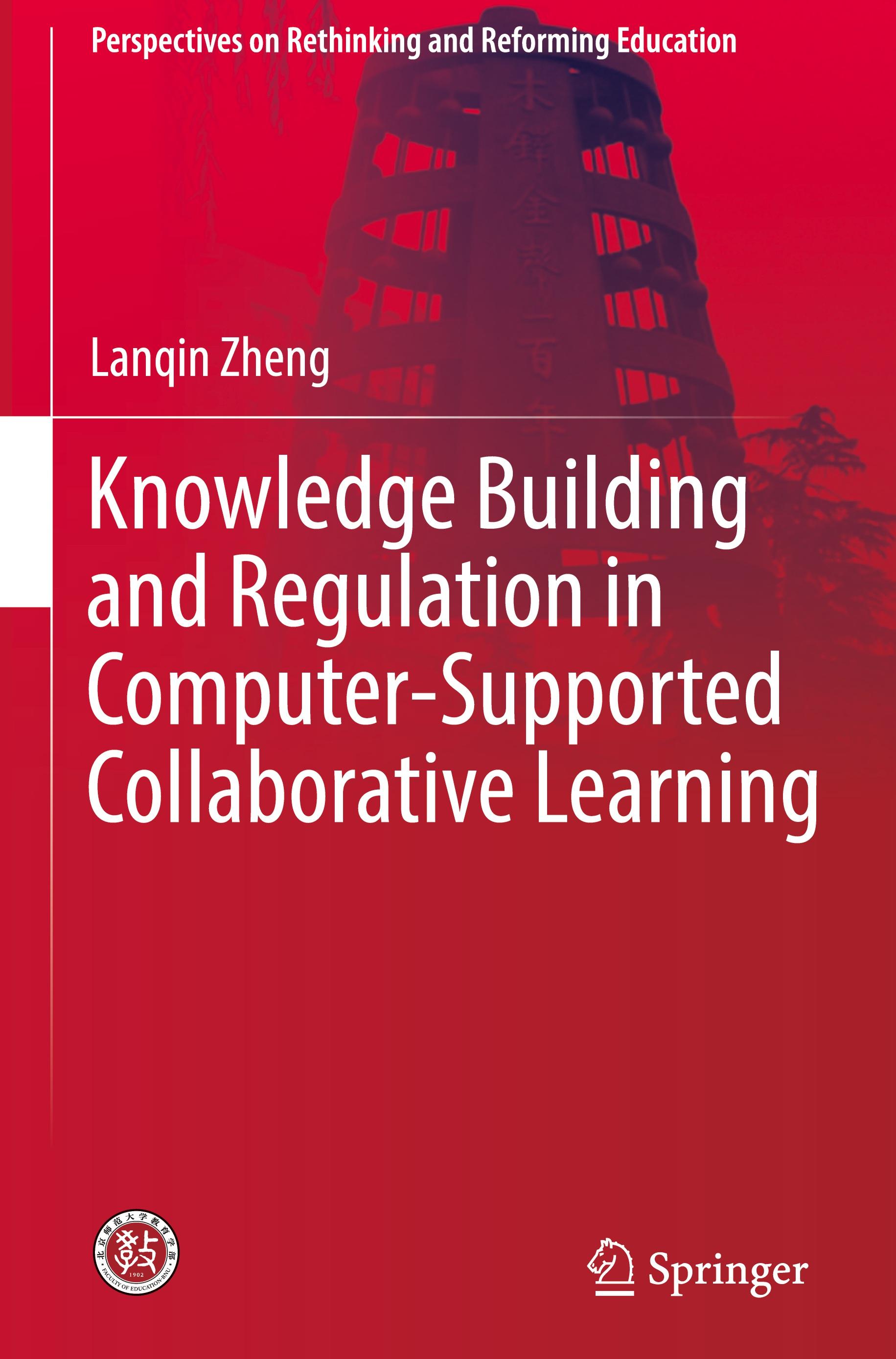 Knowledge Building and Regulation in Computer-Supported Collaborative Learning