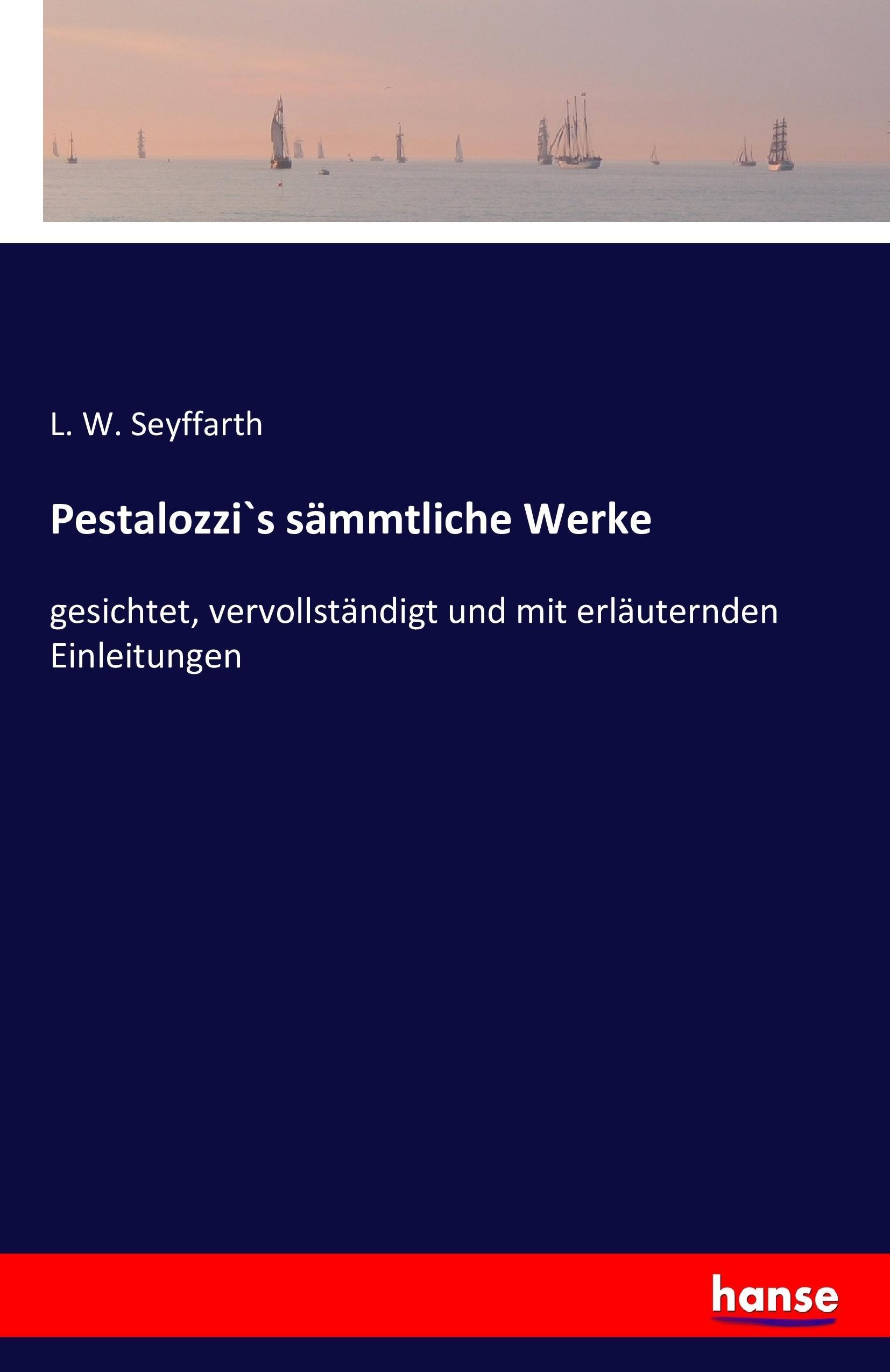 Pestalozzi`s sämmtliche Werke