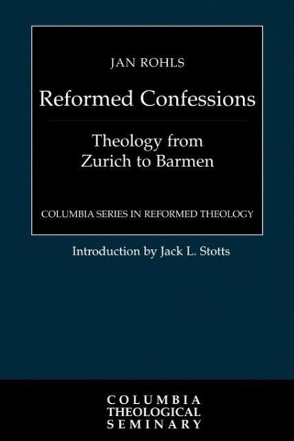 The Reformed Confessions