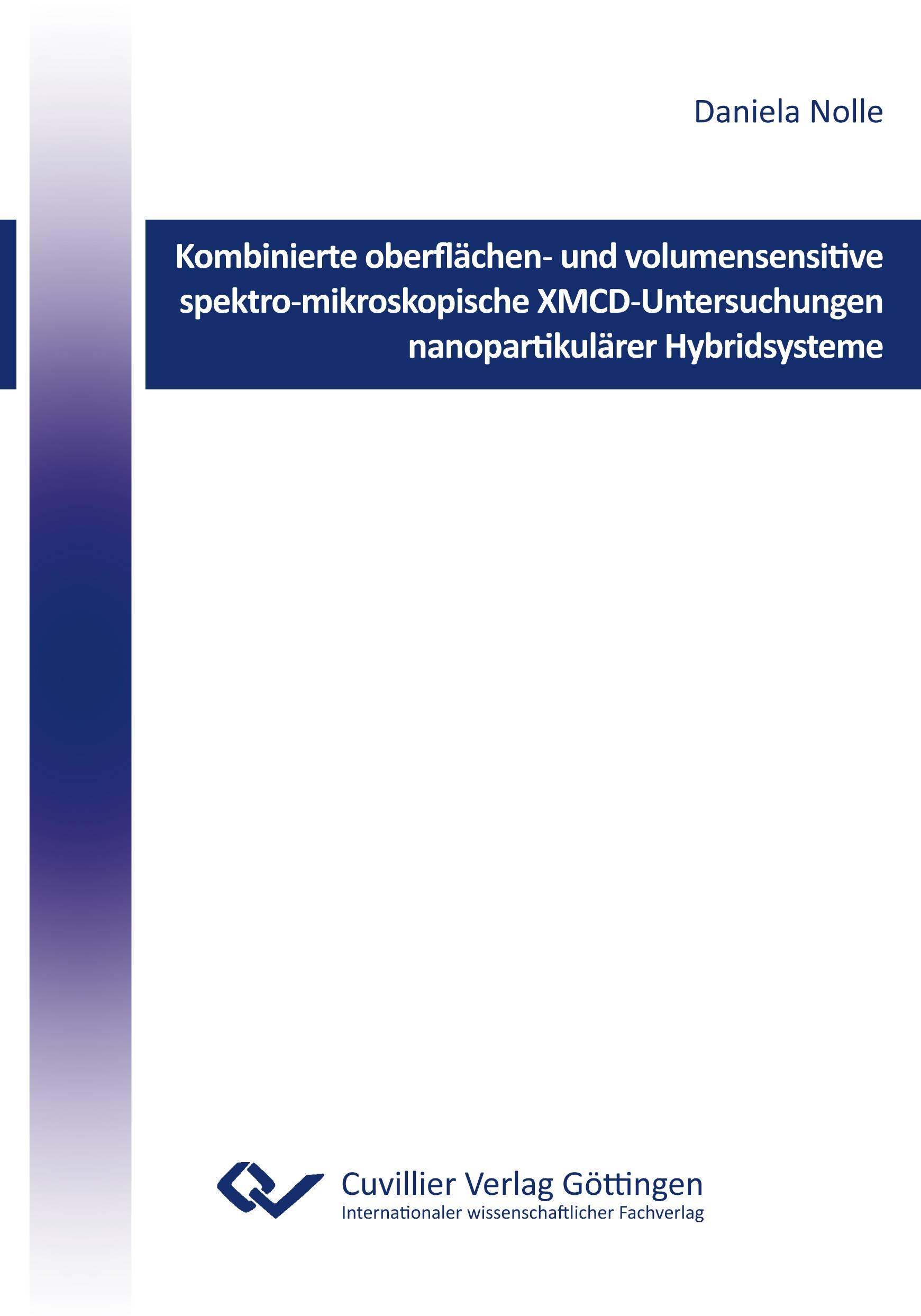 Kombinierte oberflächen¿ und volumensensitive spektro¿mikroskopische XMCD¿Untersuchungen nanopartikulärer Hybridsysteme