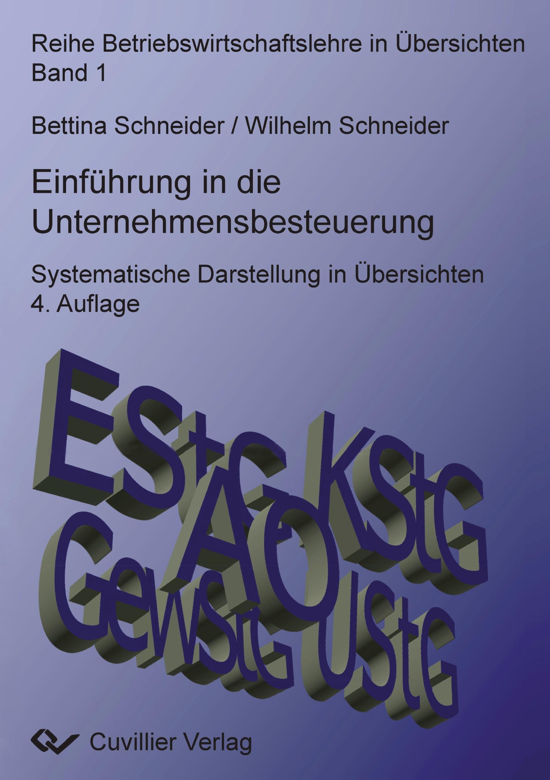 Einführung in die Unternehmensbesteuerung. Systematische Darstellung in Übersichten 4. Auflage