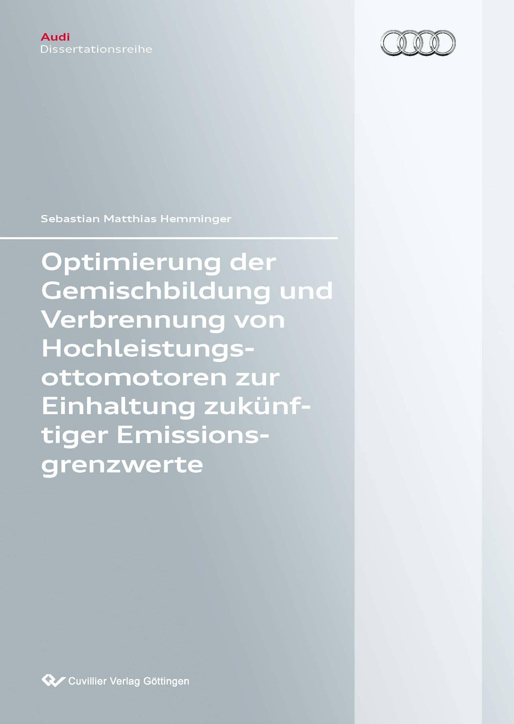 Optimierung der Gemischbildung und Verbrennung von Hochleistungsottomotoren zur Einhaltung zukünftiger Emissionsgrenzwerte