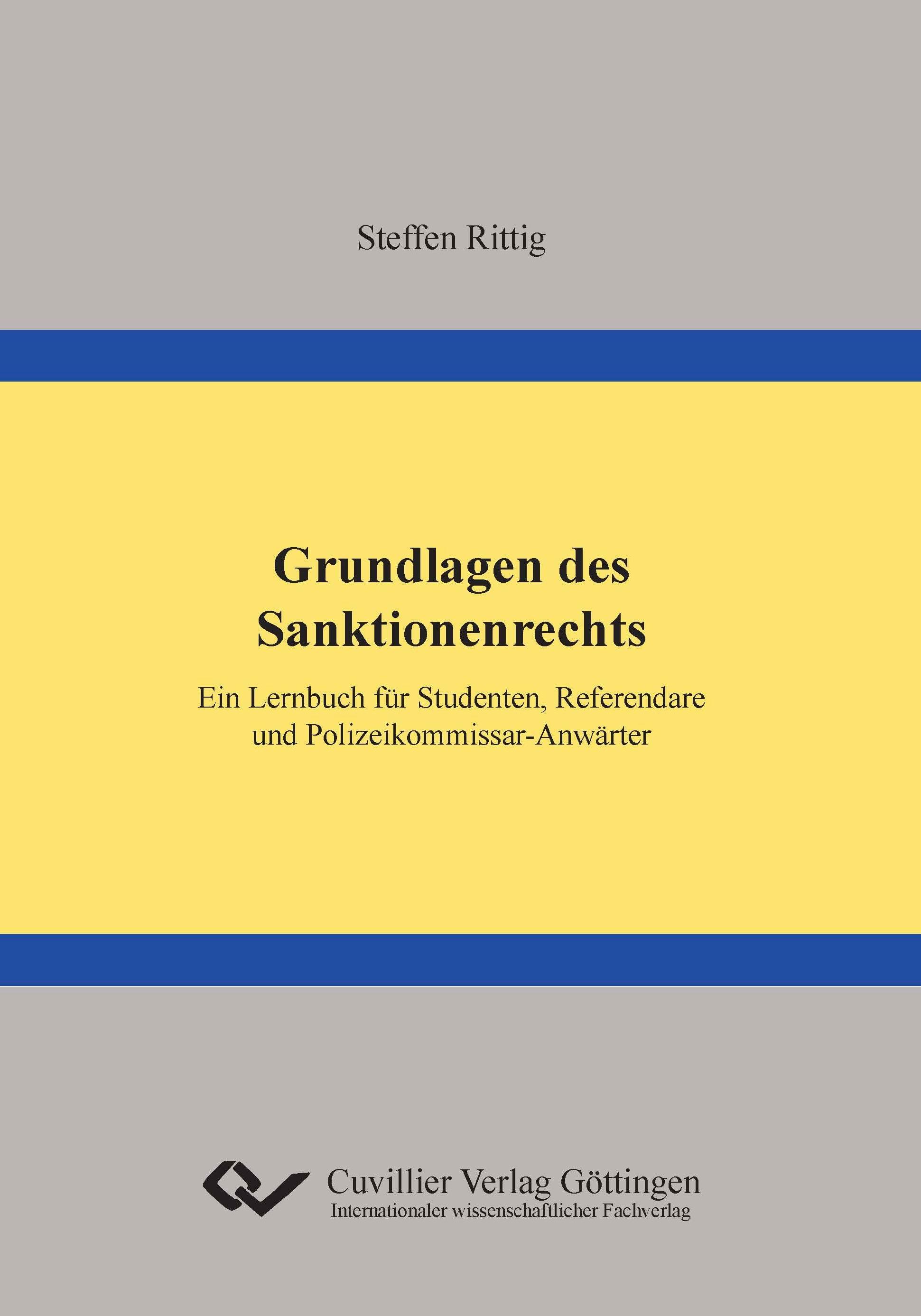 Grundlagen des Sanktionenrechts. Ein Lernbuch für Studenten, Referendare und Polizeikommissar-Anwärter