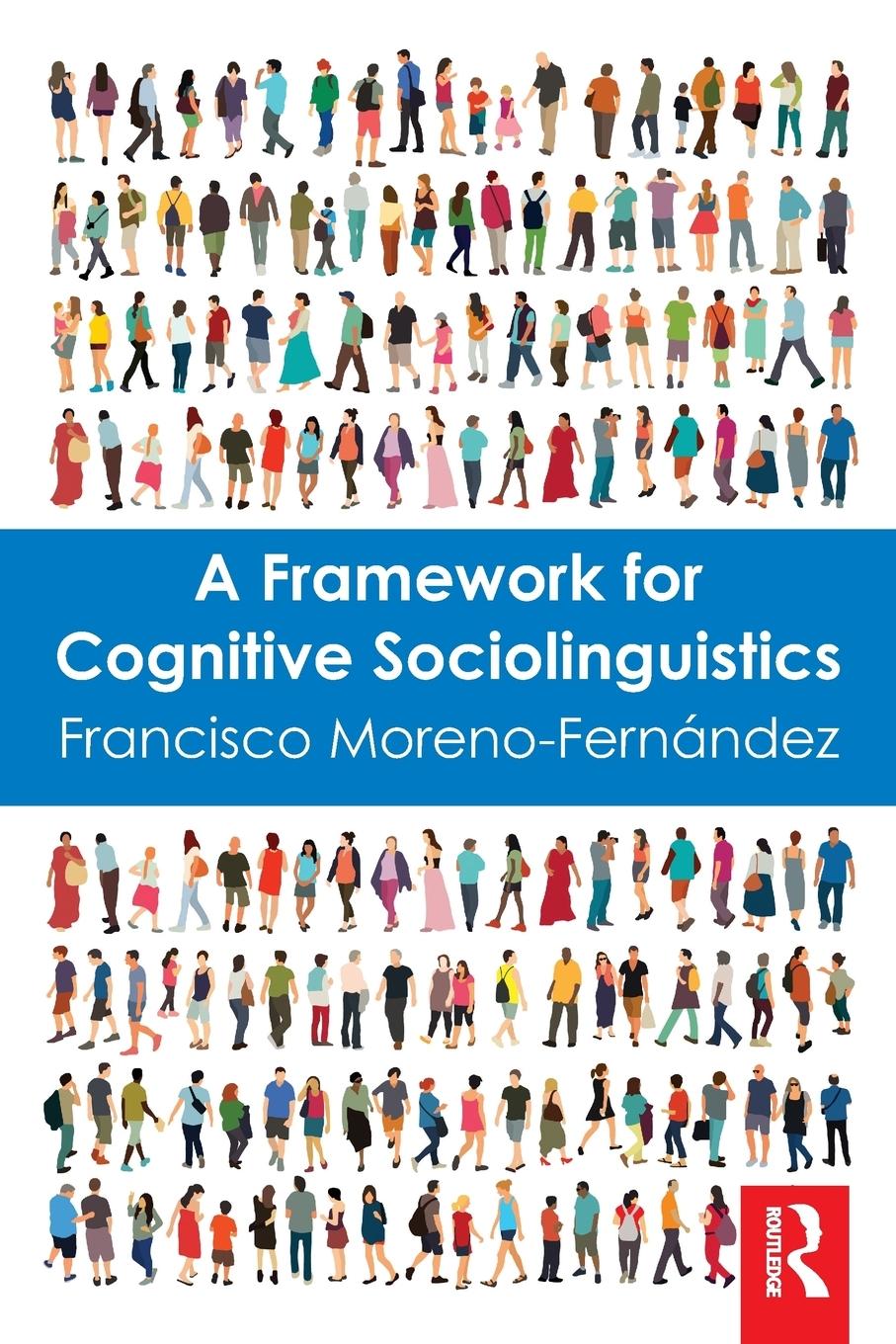 A Framework for Cognitive Sociolinguistics