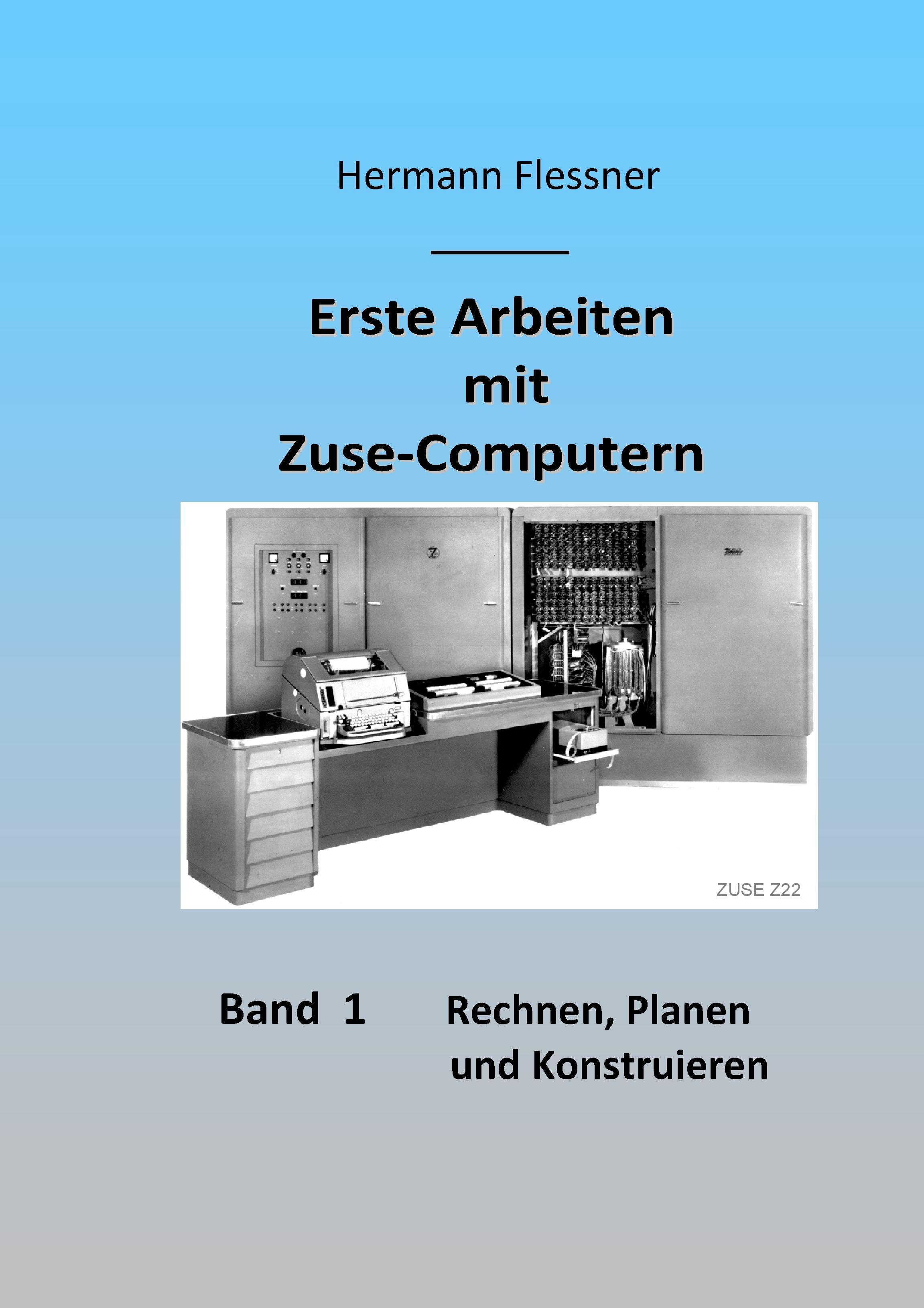 Erste Arbeiten mit Zuse-Computern