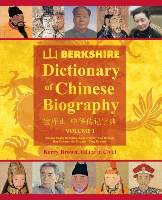 Berkshire Dictionary of Chinese Biography Volume 1 (Color PB)