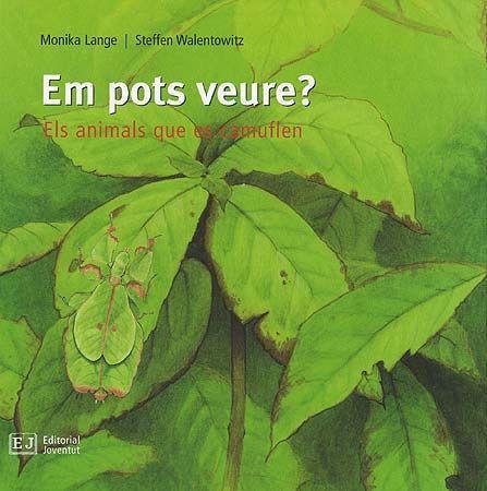 Els meus llibres d'animals. Em pots veure? : els animals que es camuflen