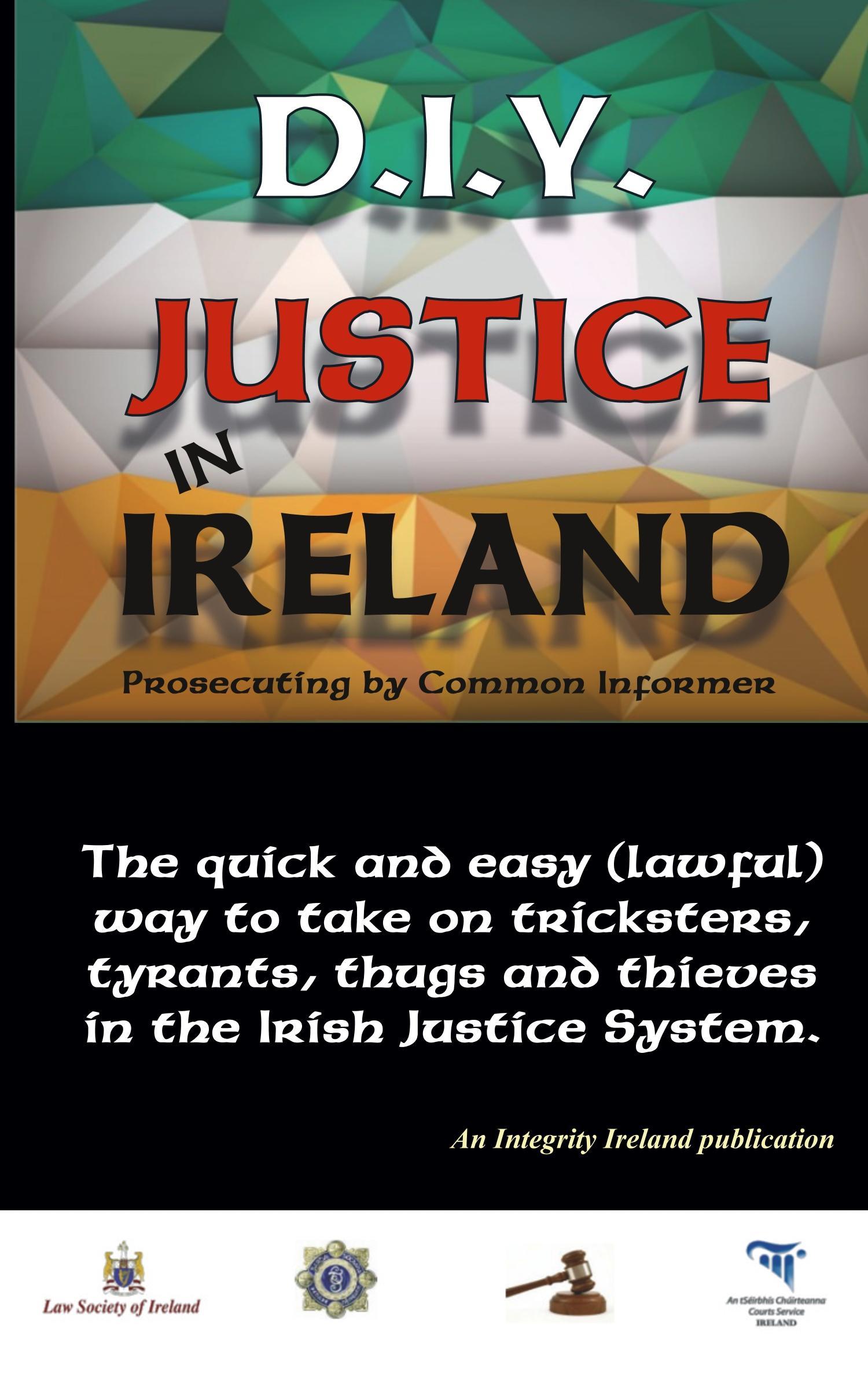 D.I.Y. JUSTICE IN IRELAND - Prosecuting by Common Informer