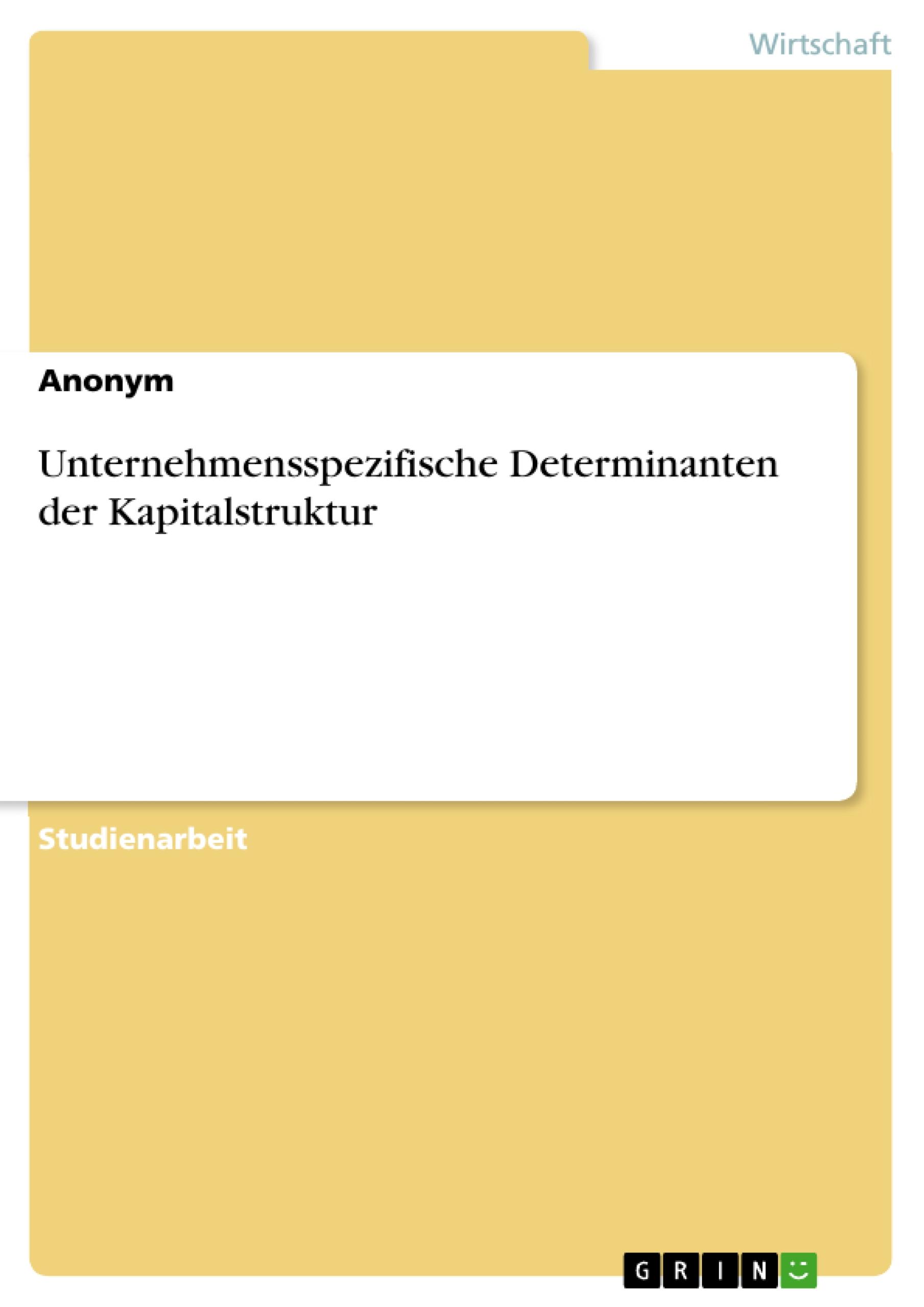 Unternehmensspezifische Determinanten der Kapitalstruktur