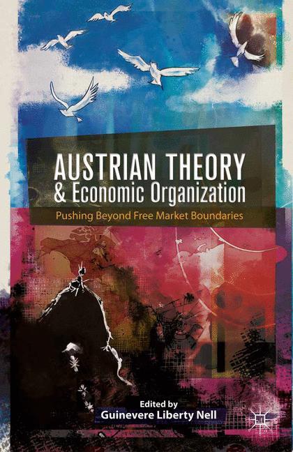 Austrian Theory and Economic Organization