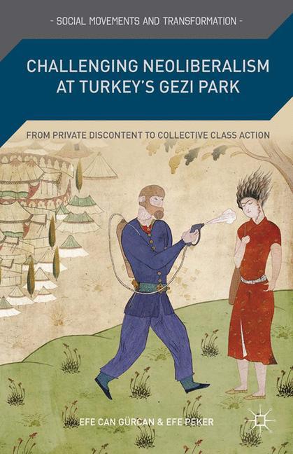 Challenging Neoliberalism at Turkey¿s Gezi Park