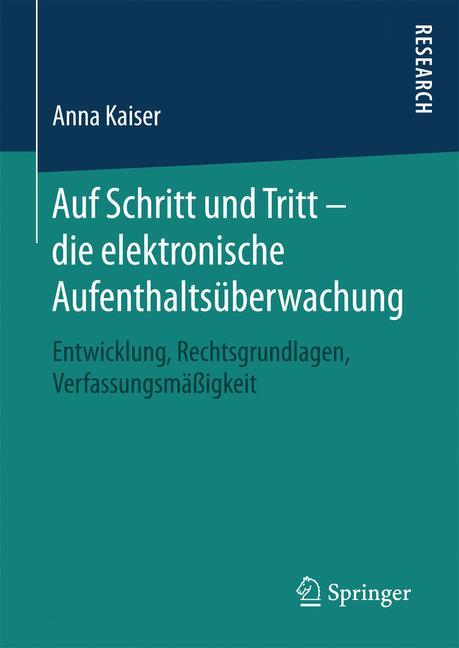 Auf Schritt und Tritt ¿ die elektronische Aufenthaltsüberwachung