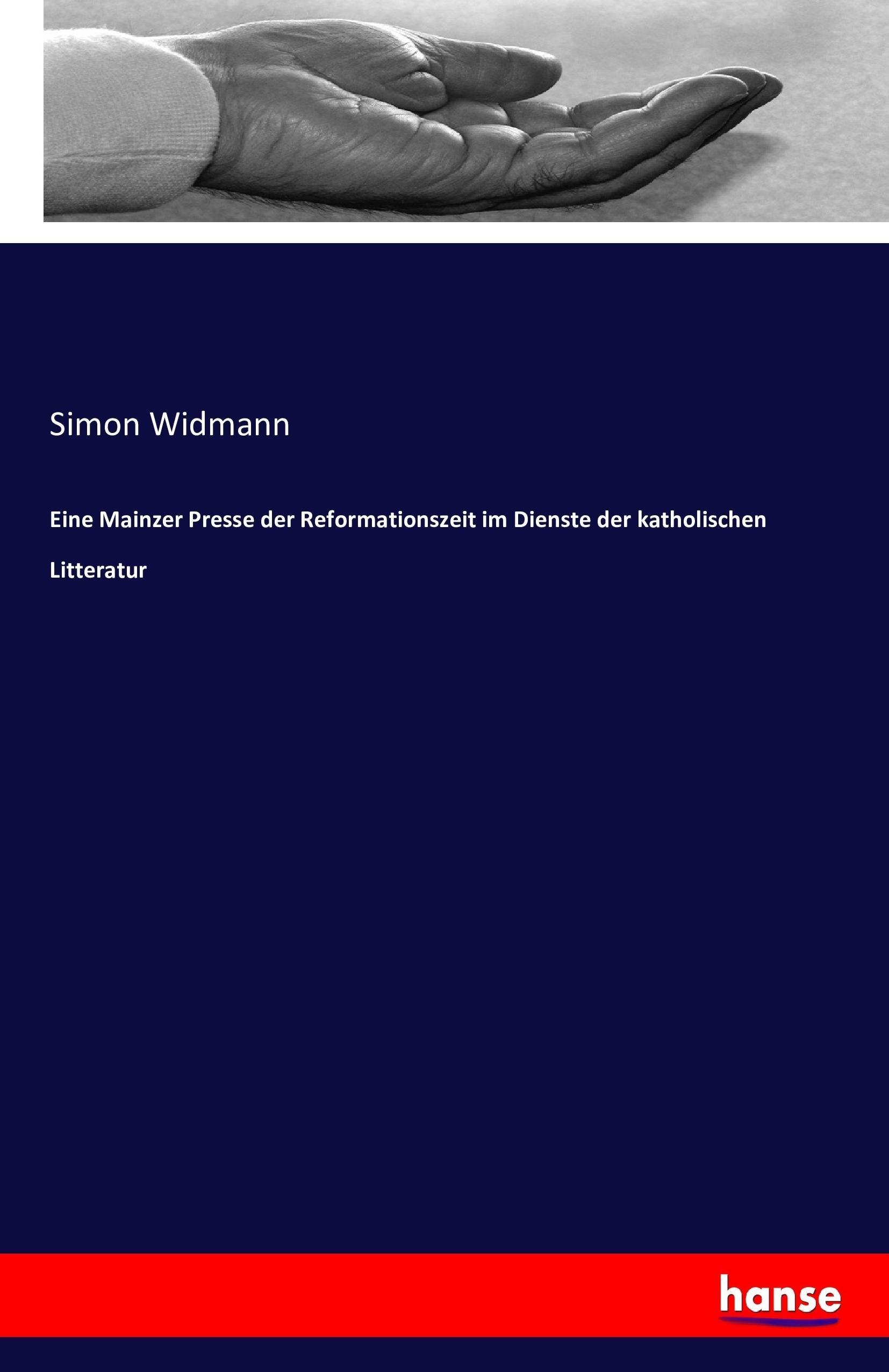 Eine Mainzer Presse der Reformationszeit im Dienste der katholischen Litteratur