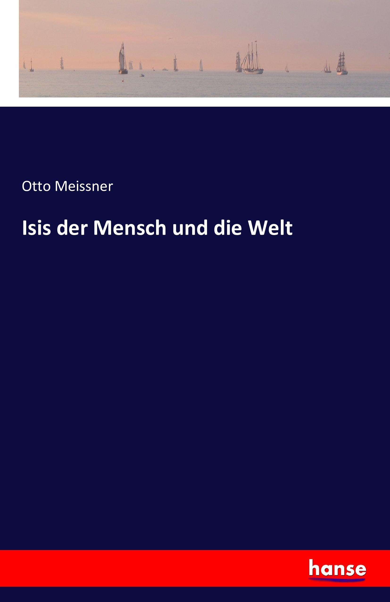 Isis der Mensch und die Welt