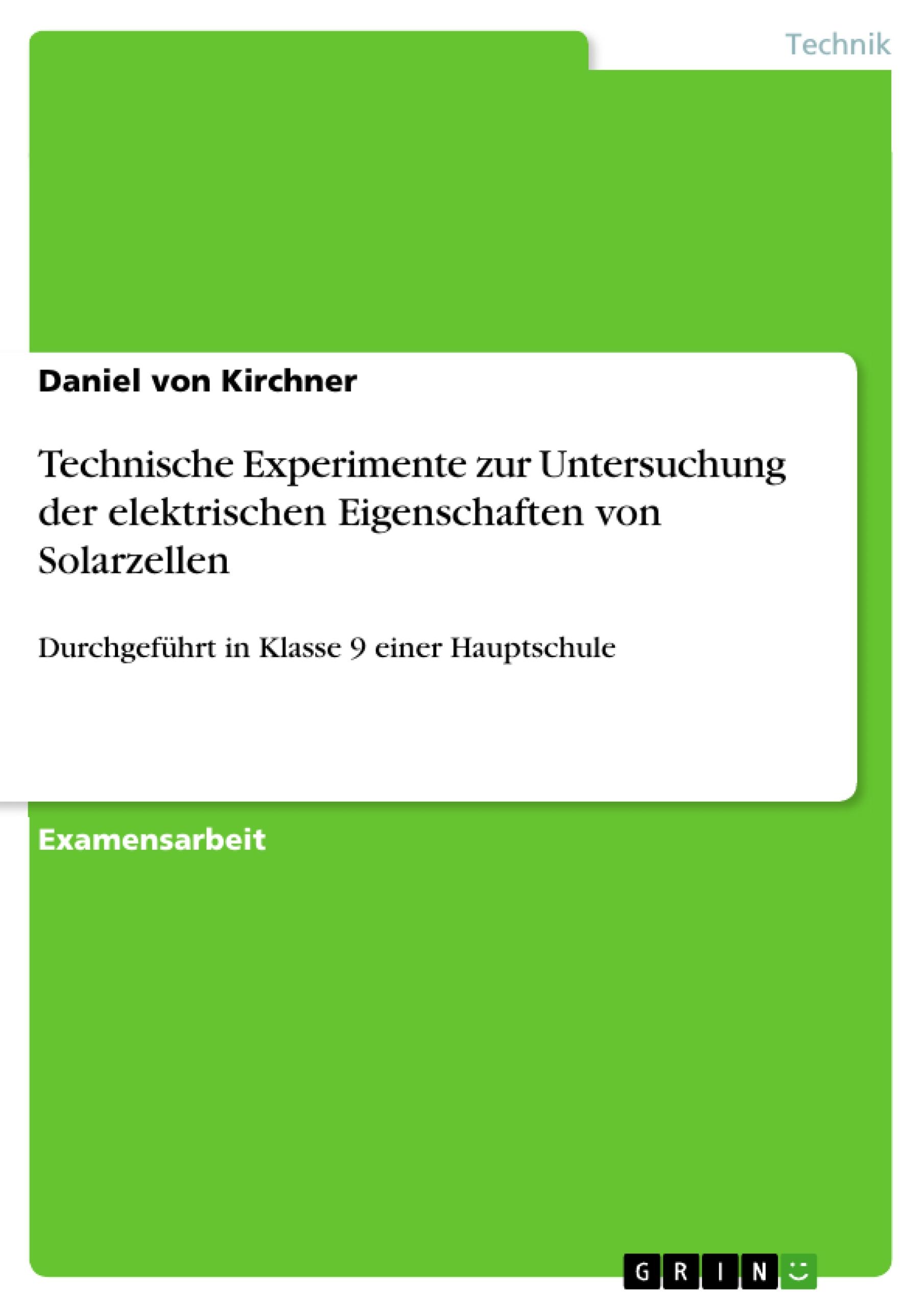 Technische Experimente zur Untersuchung der elektrischen Eigenschaften von Solarzellen