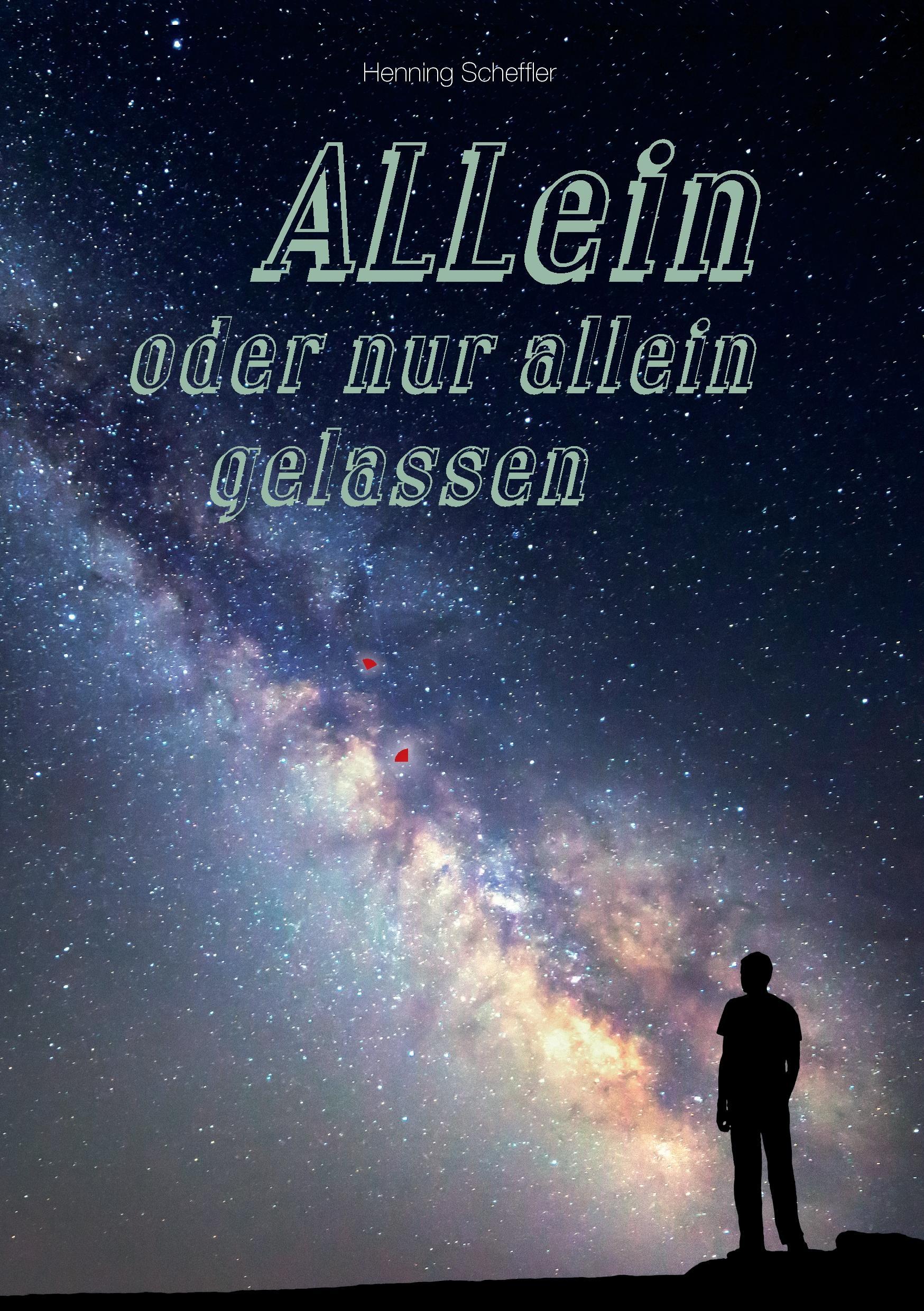 ALLein oder nur allein gelassen