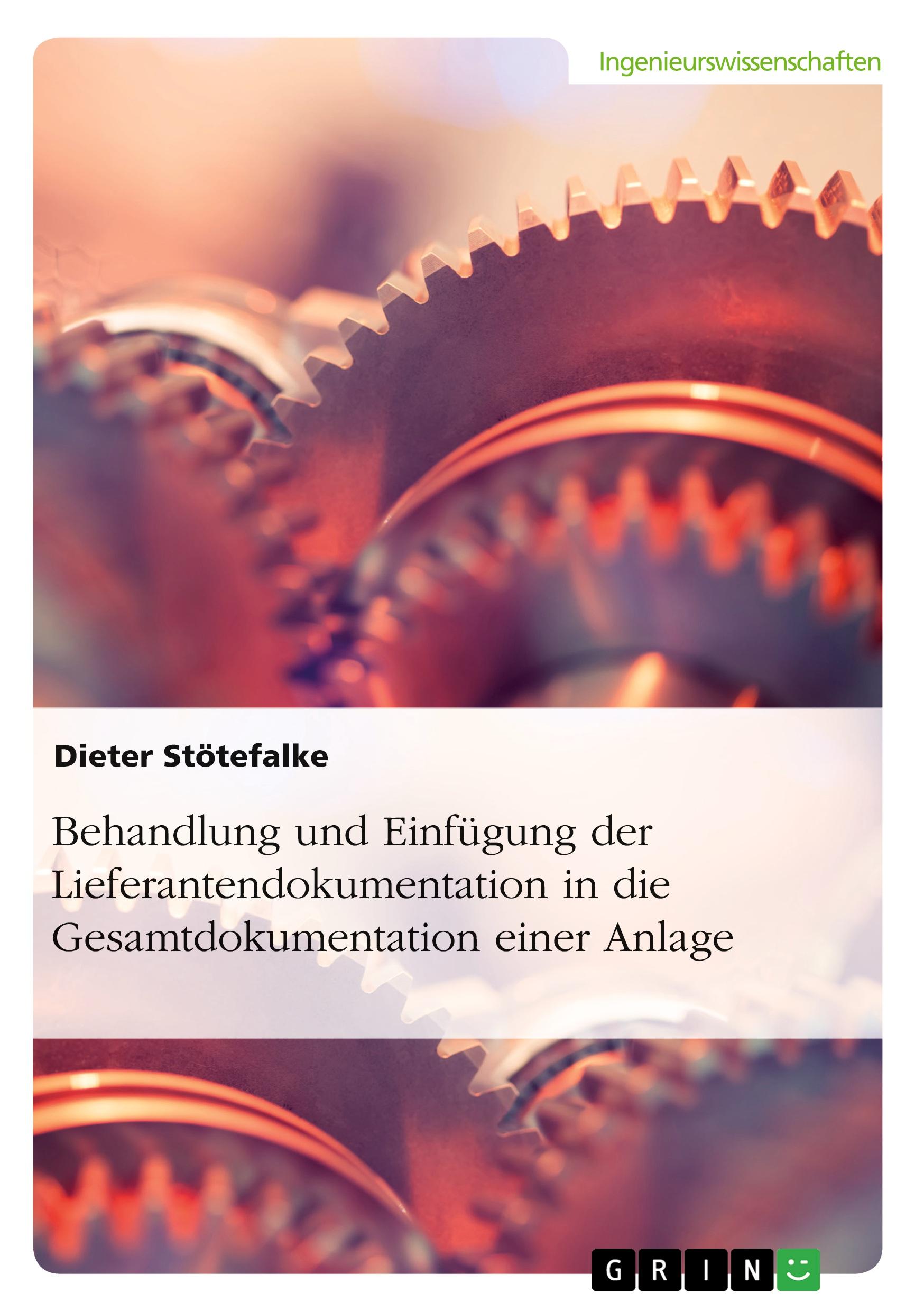 Behandlung und Einfügung der Lieferantendokumentation in die Gesamtdokumentation einer Anlage