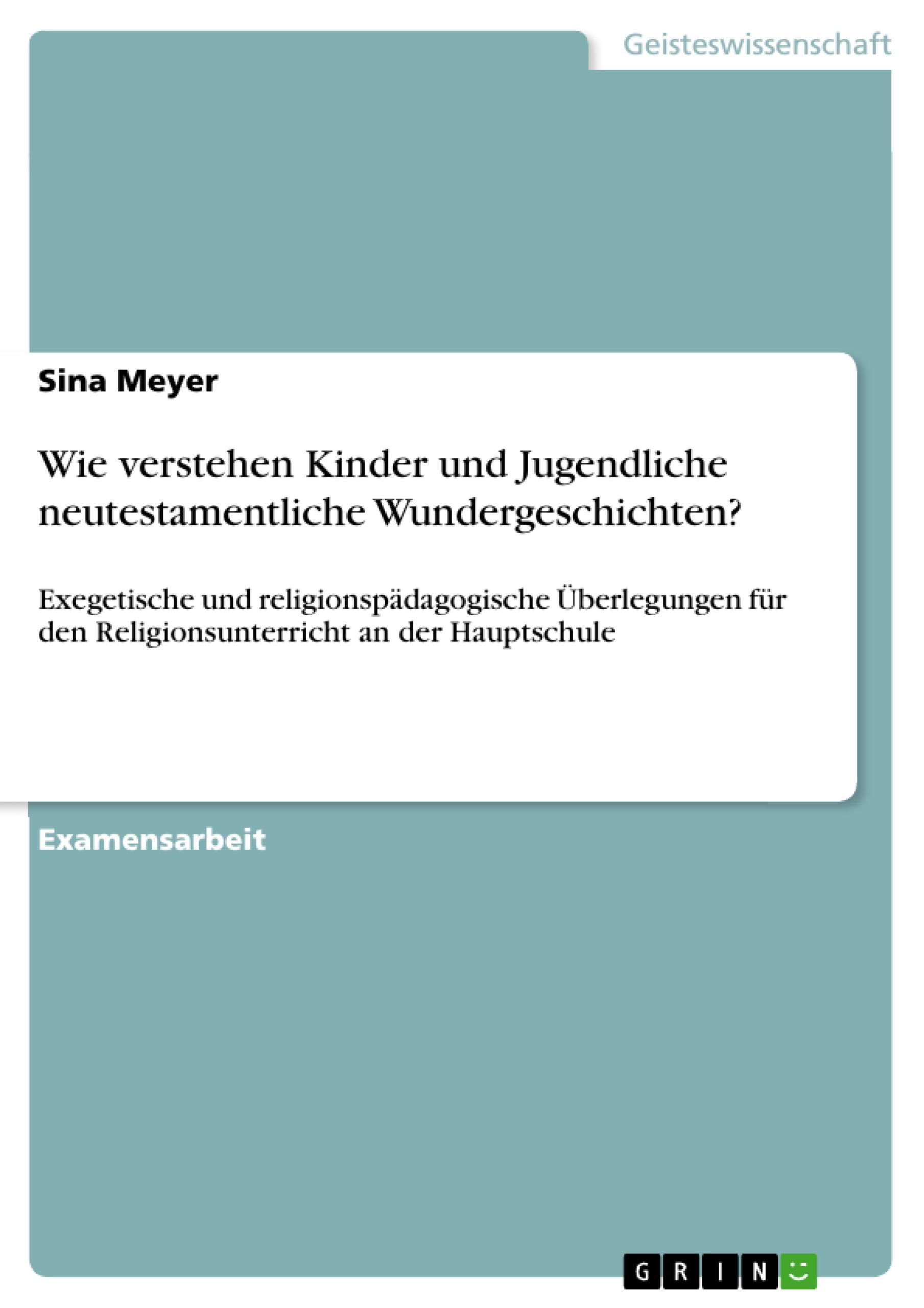 Wie verstehen Kinder und Jugendliche neutestamentliche Wundergeschichten?