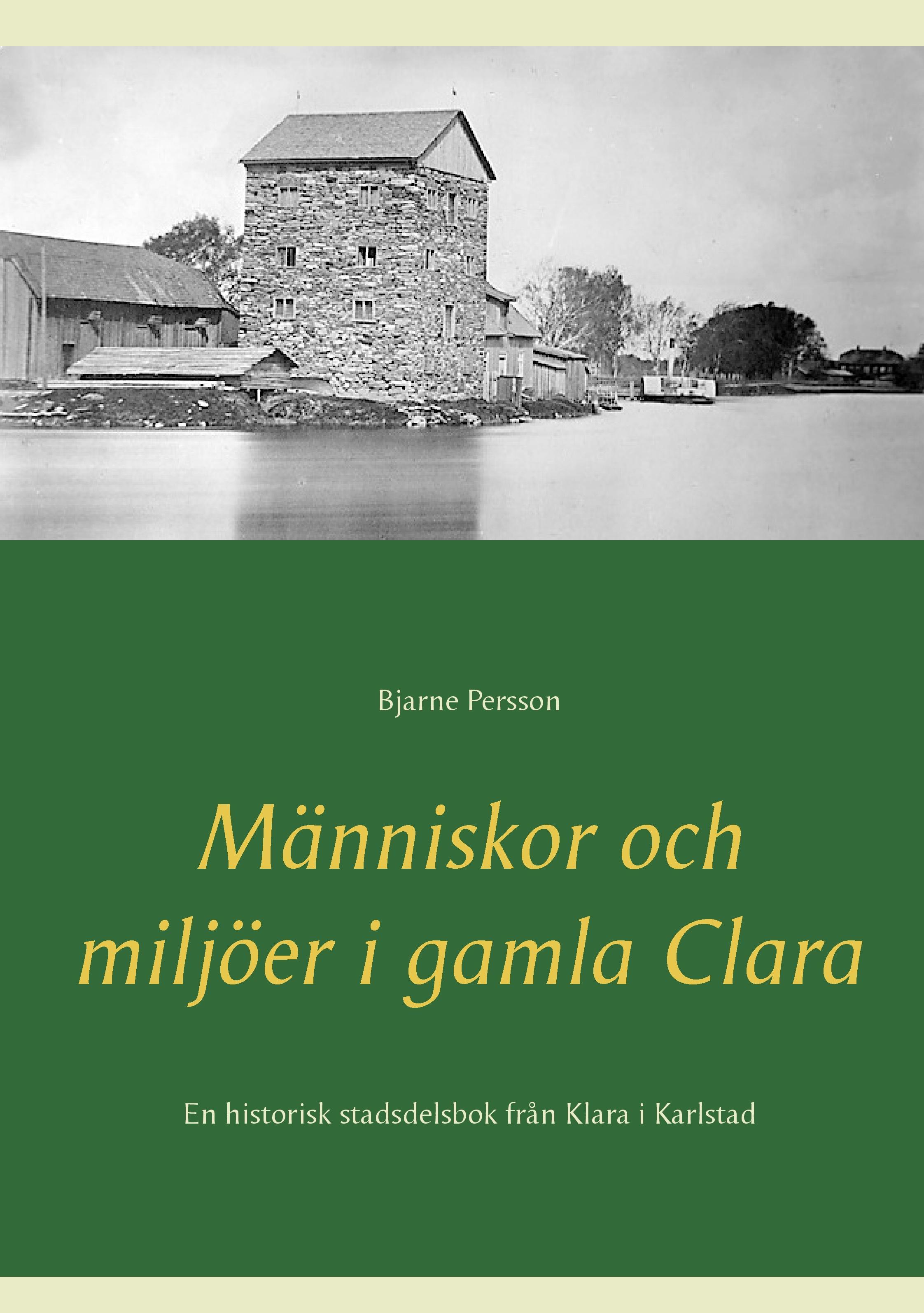 Människor och miljöer i gamla Clara