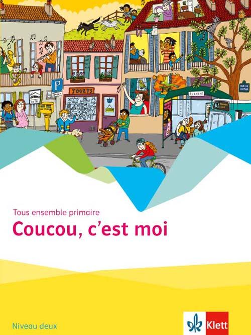 Coucou, c'est moi. Tous ensemble primaire - Cahier d'activités Niveau deux