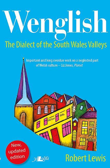 Wenglish: The Dialect of the South Wales Valleys