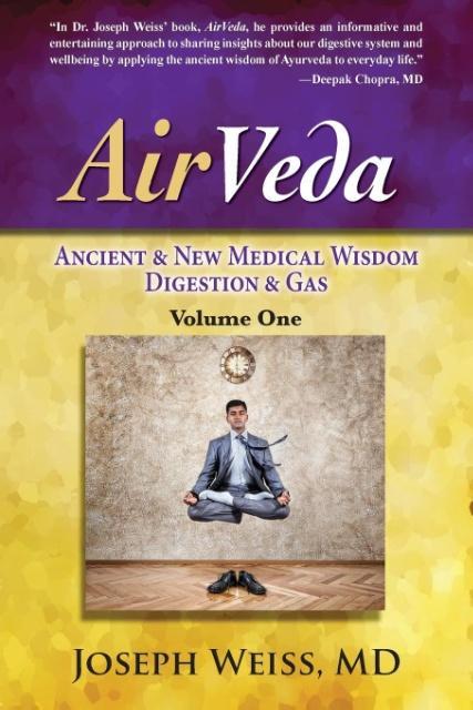 AirVeda: Ancient & New Medical Wisdom, Digestion & Gas, Volume One