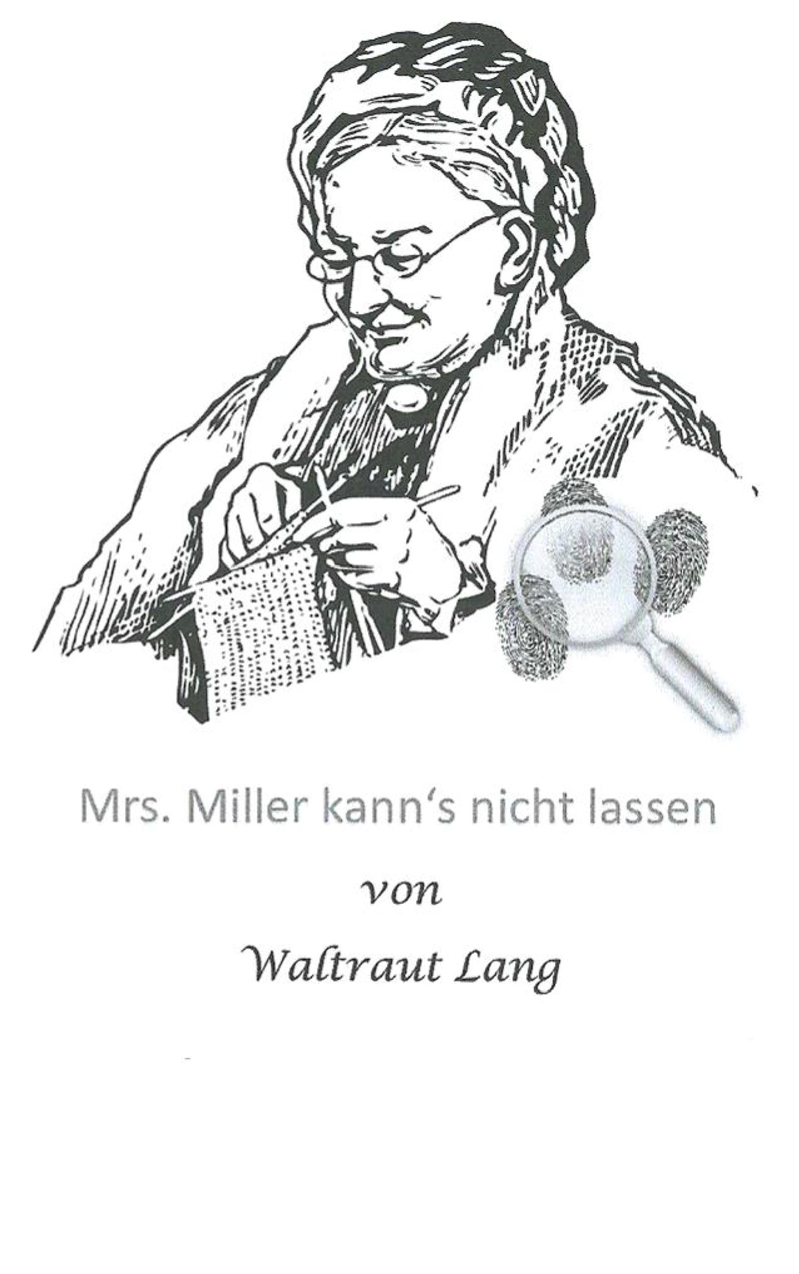 Mrs. Miller kann's nicht lassen