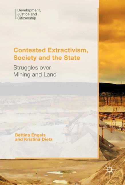 Contested Extractivism, Society and the State