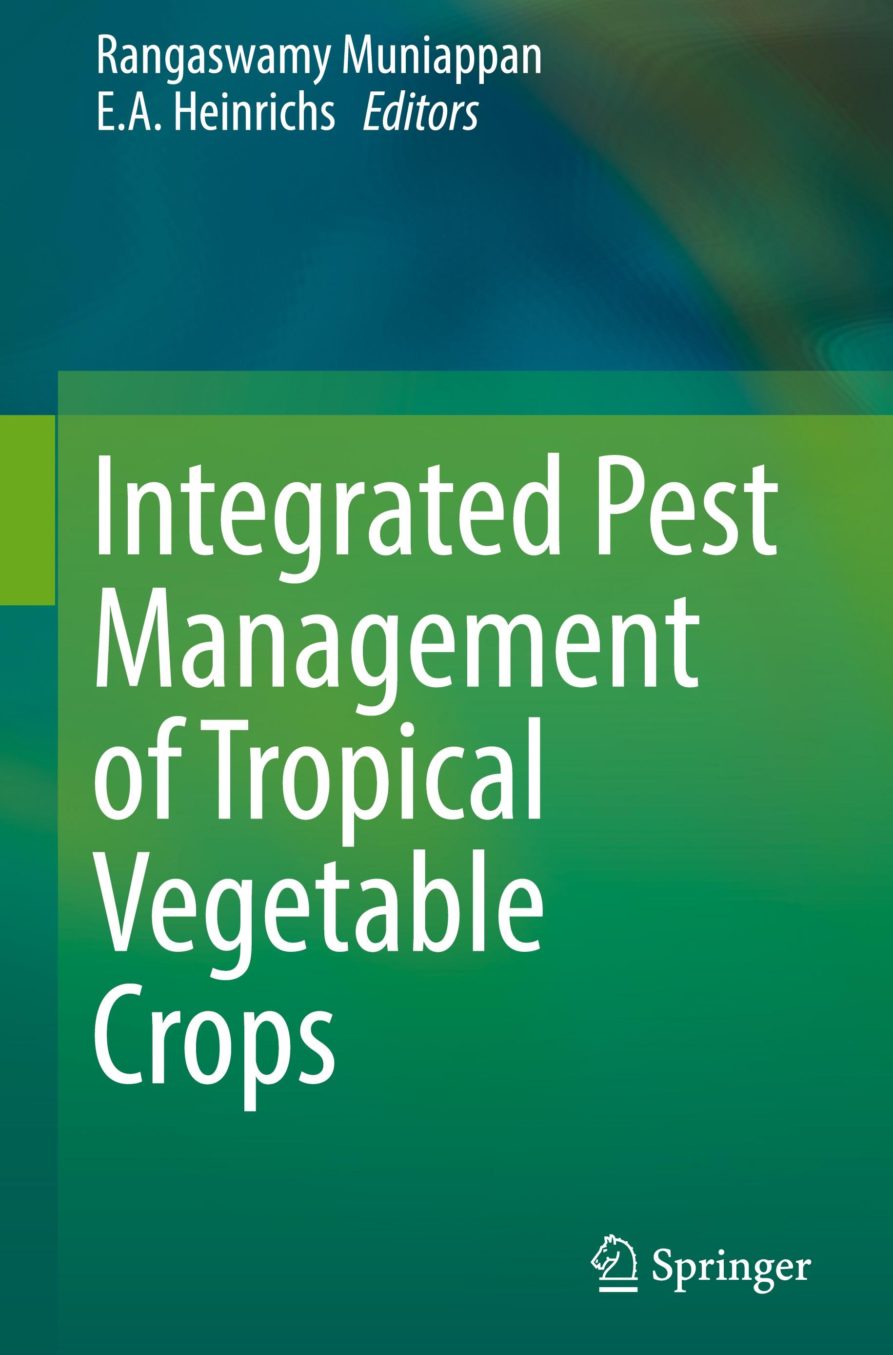 Integrated Pest Management of Tropical Vegetable Crops