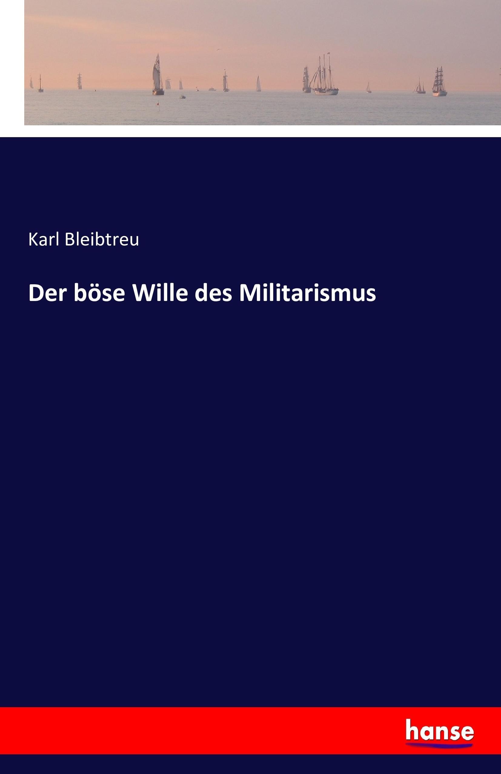 Der böse Wille des Militarismus