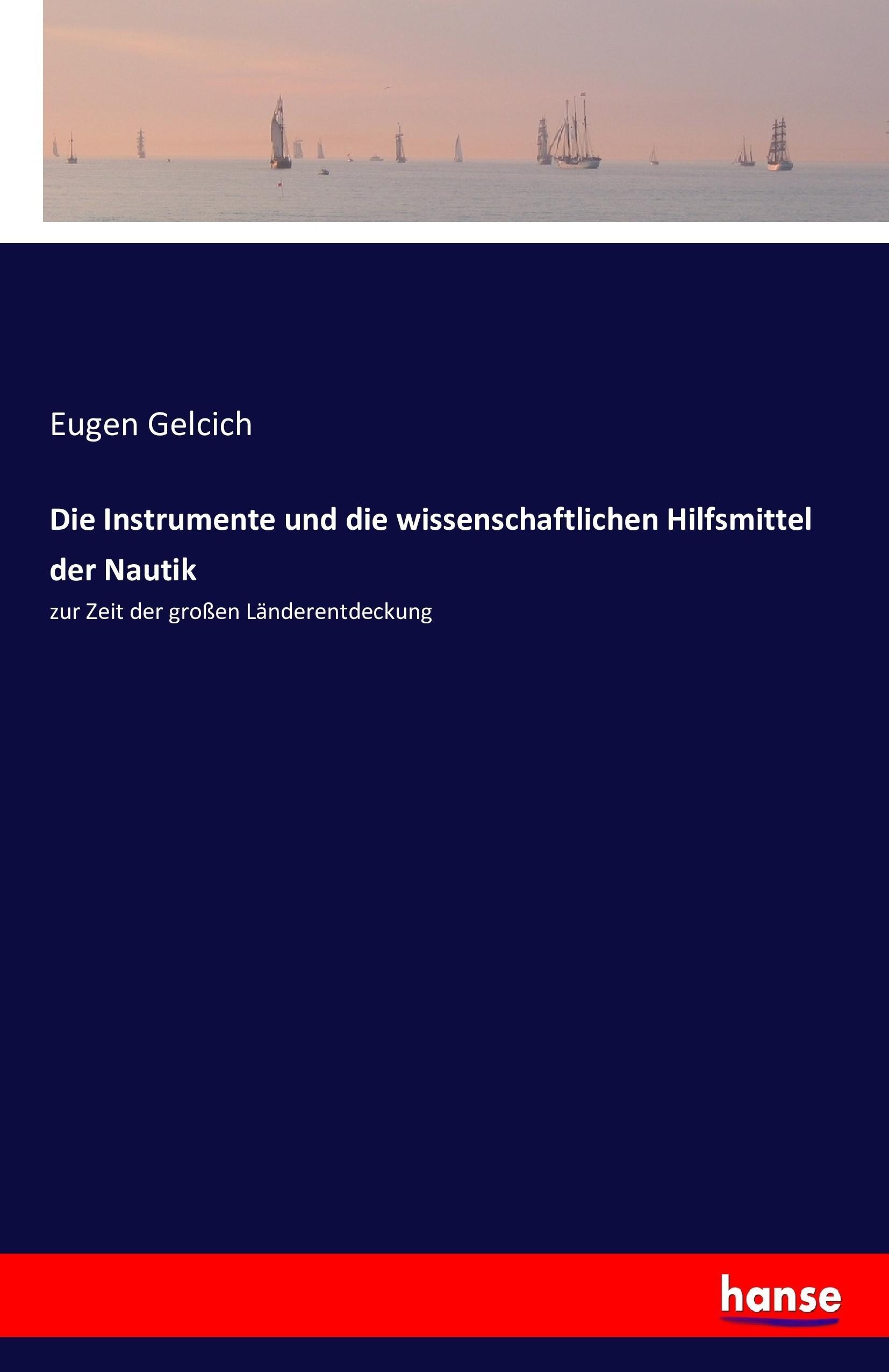 Die Instrumente und die wissenschaftlichen Hilfsmittel der Nautik