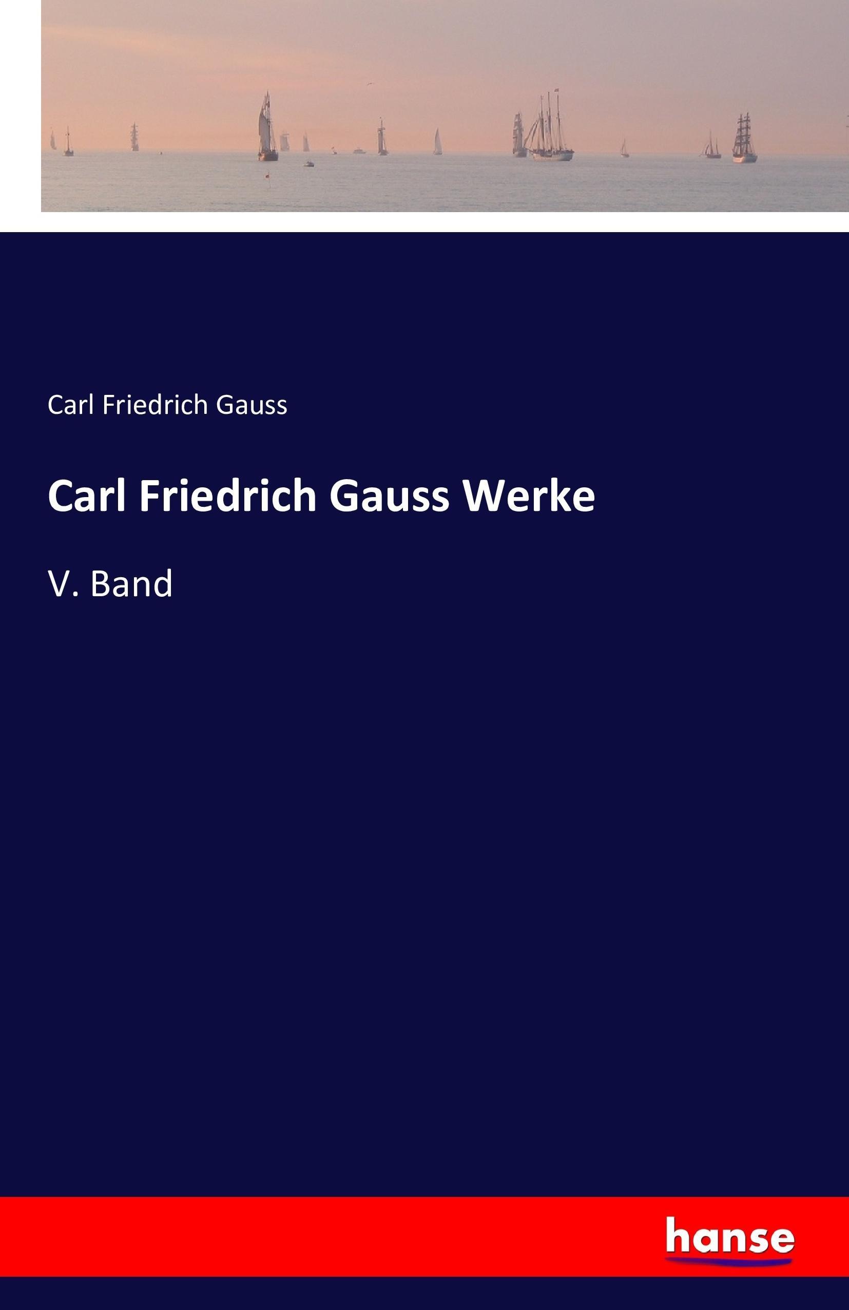 Carl Friedrich Gauss Werke