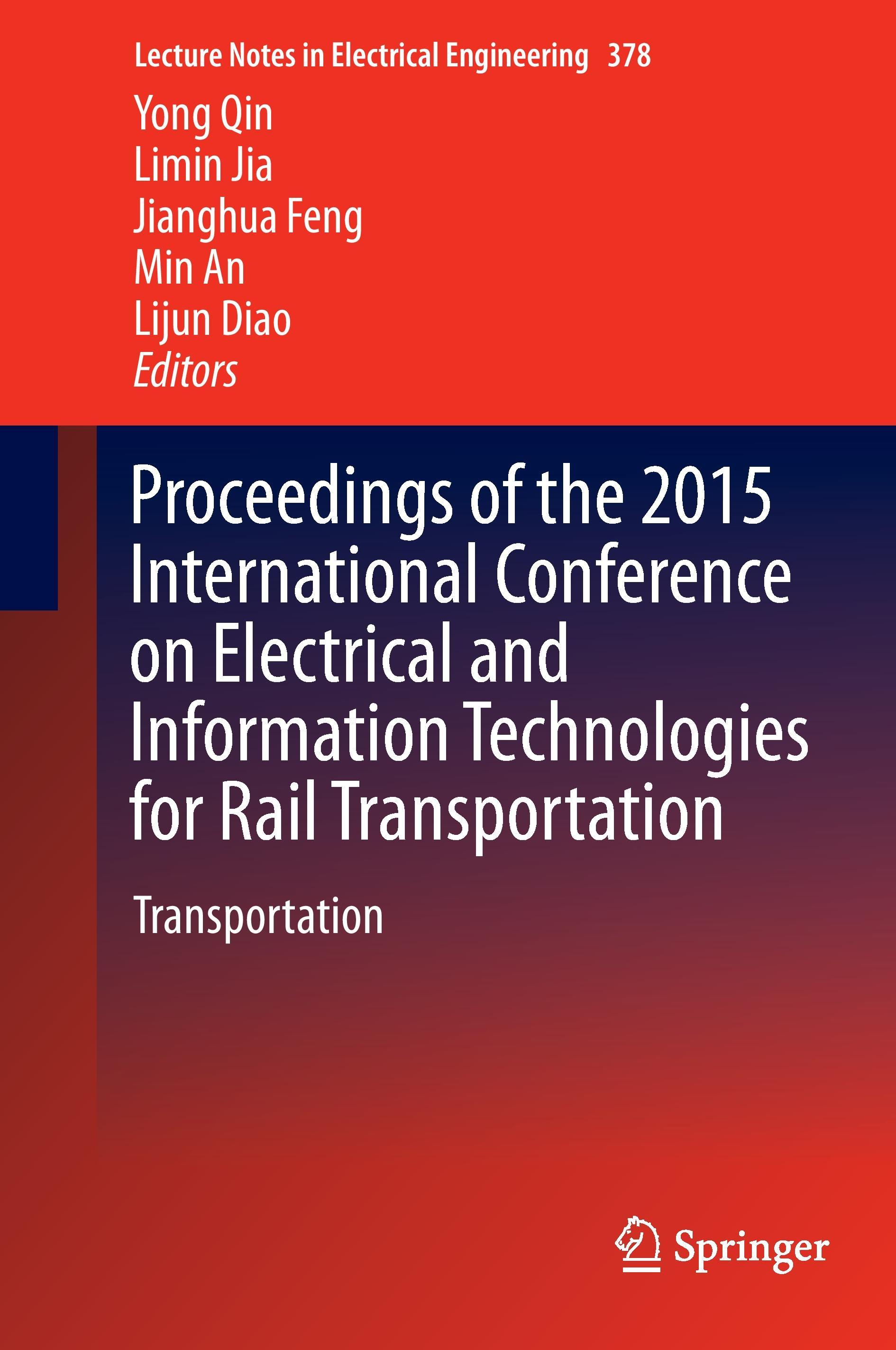 Proceedings of the 2015 International Conference on Electrical and Information Technologies for Rail Transportation