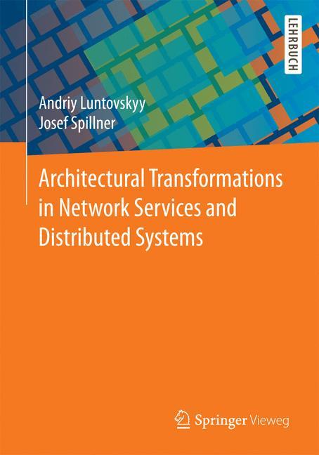 Architectural Transformations in Network Services and  Distributed Systems