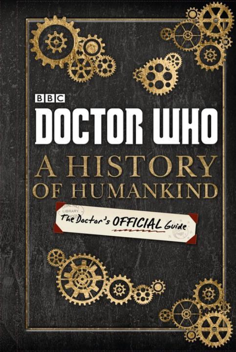 Doctor Who: A History of Humankind: The Doctor's Offical Guide