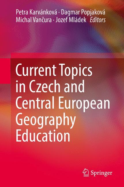 Current Topics in Czech and Central European Geography Education