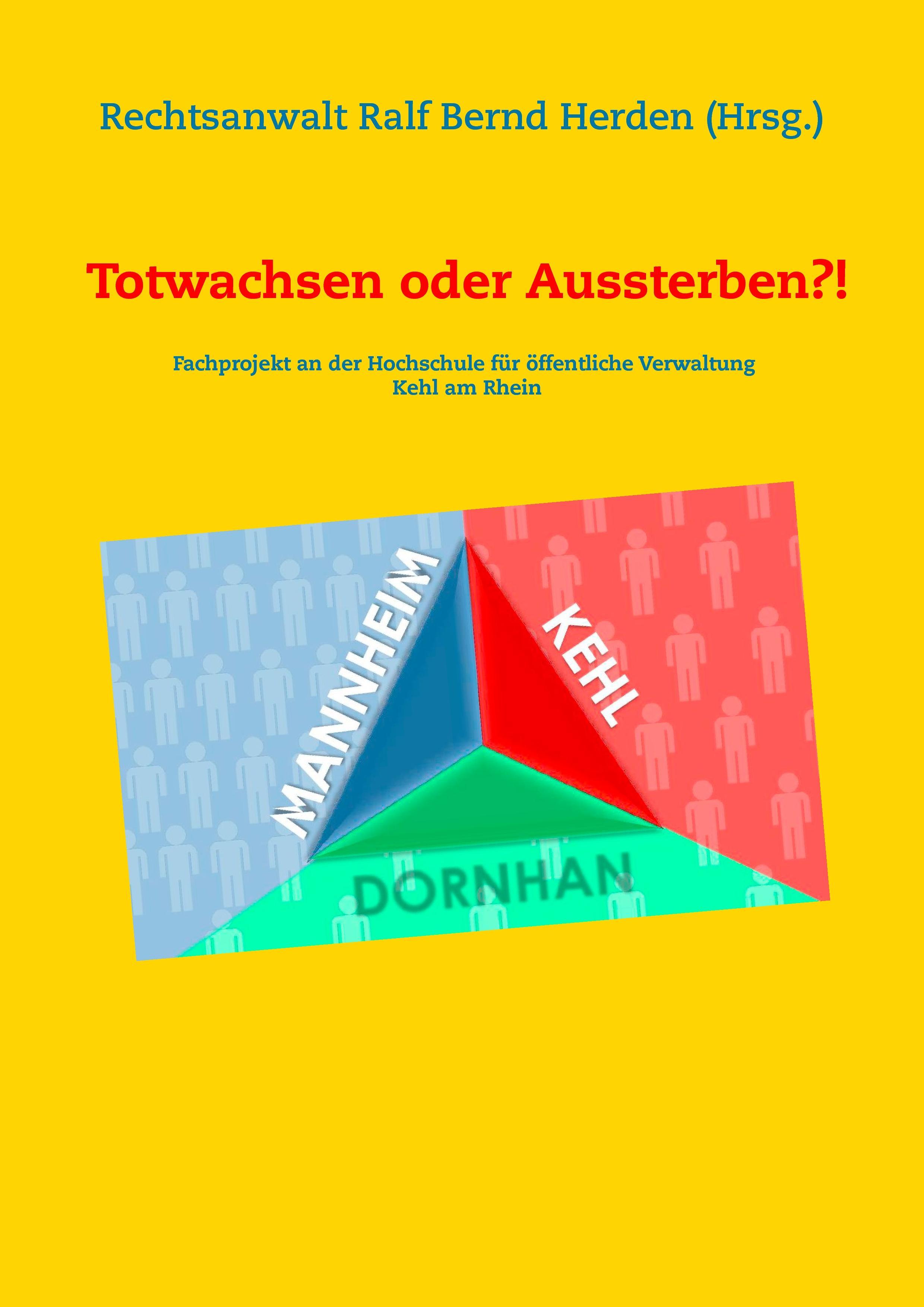 Totwachsen oder Aussterben?!