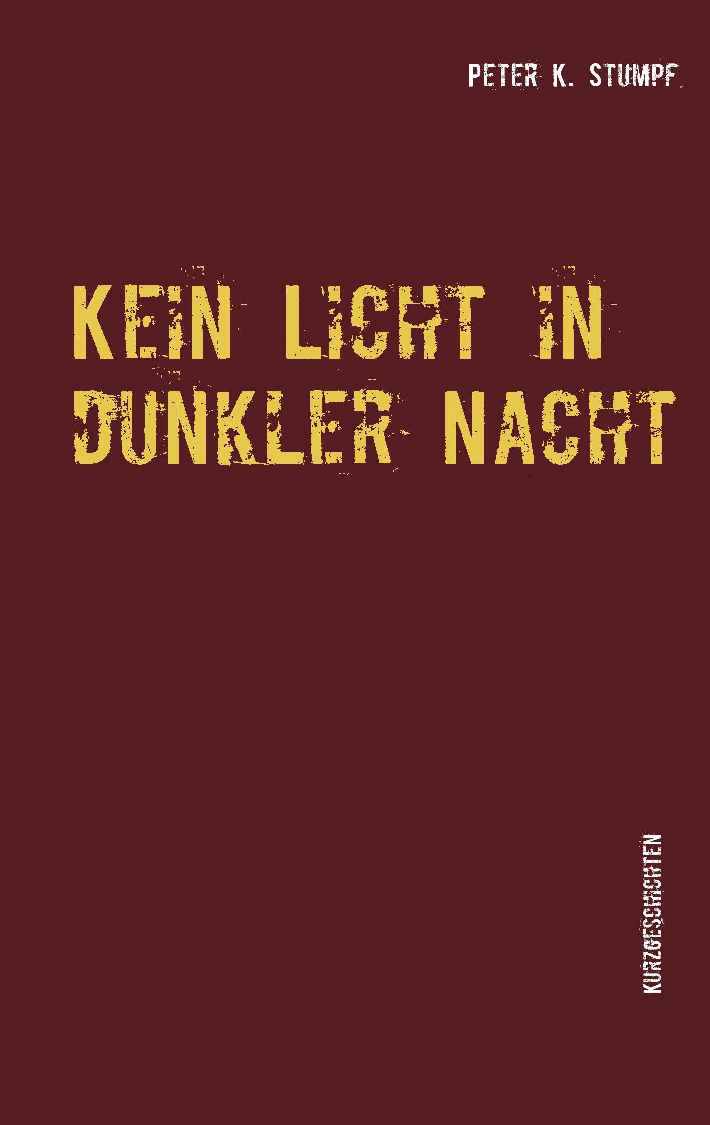 Kein Licht in dunkler Nacht