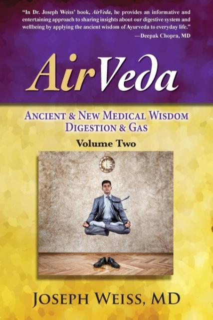 AirVeda: Ancient & New Medical Wisdom, Digestion & Gas, Volume Two