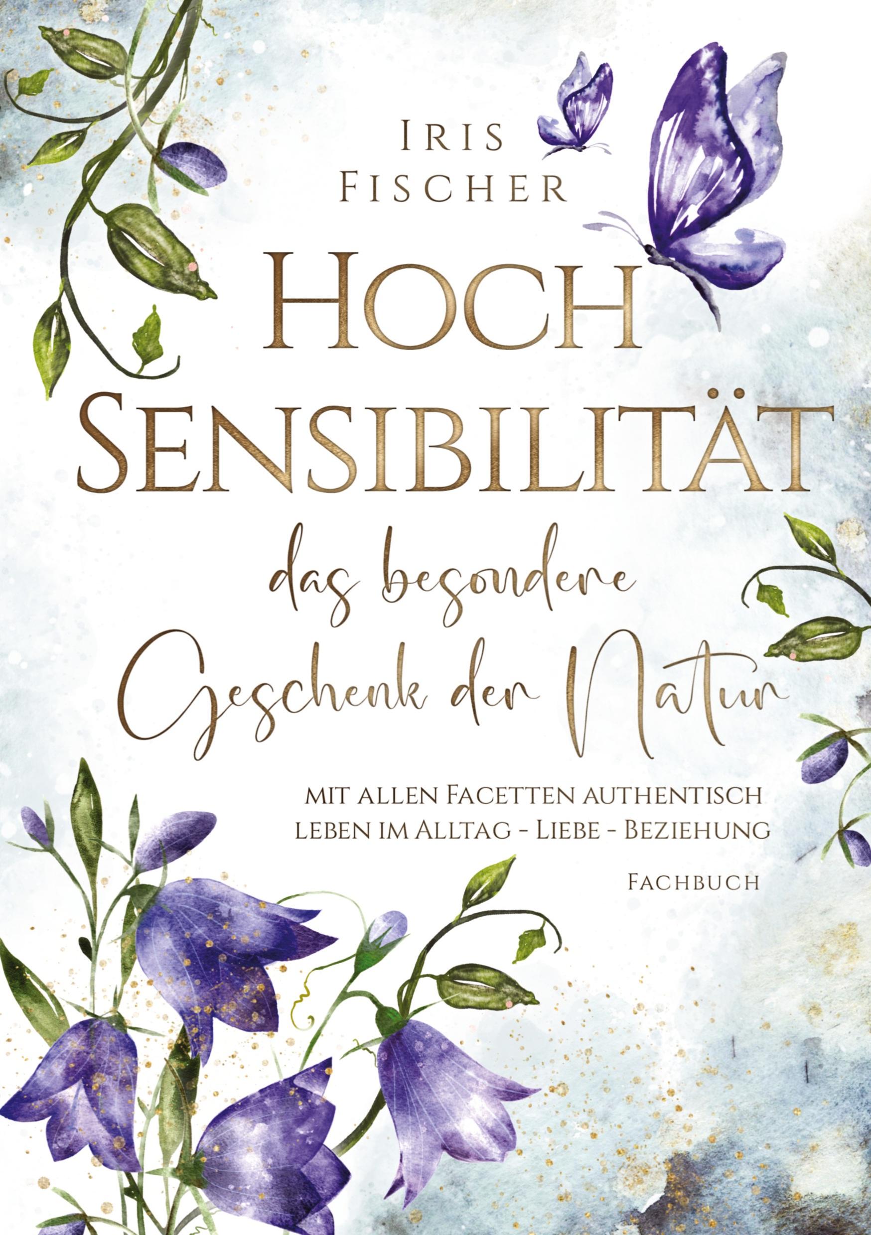 Hochsensibilität - das besondere Geschenk der Natur