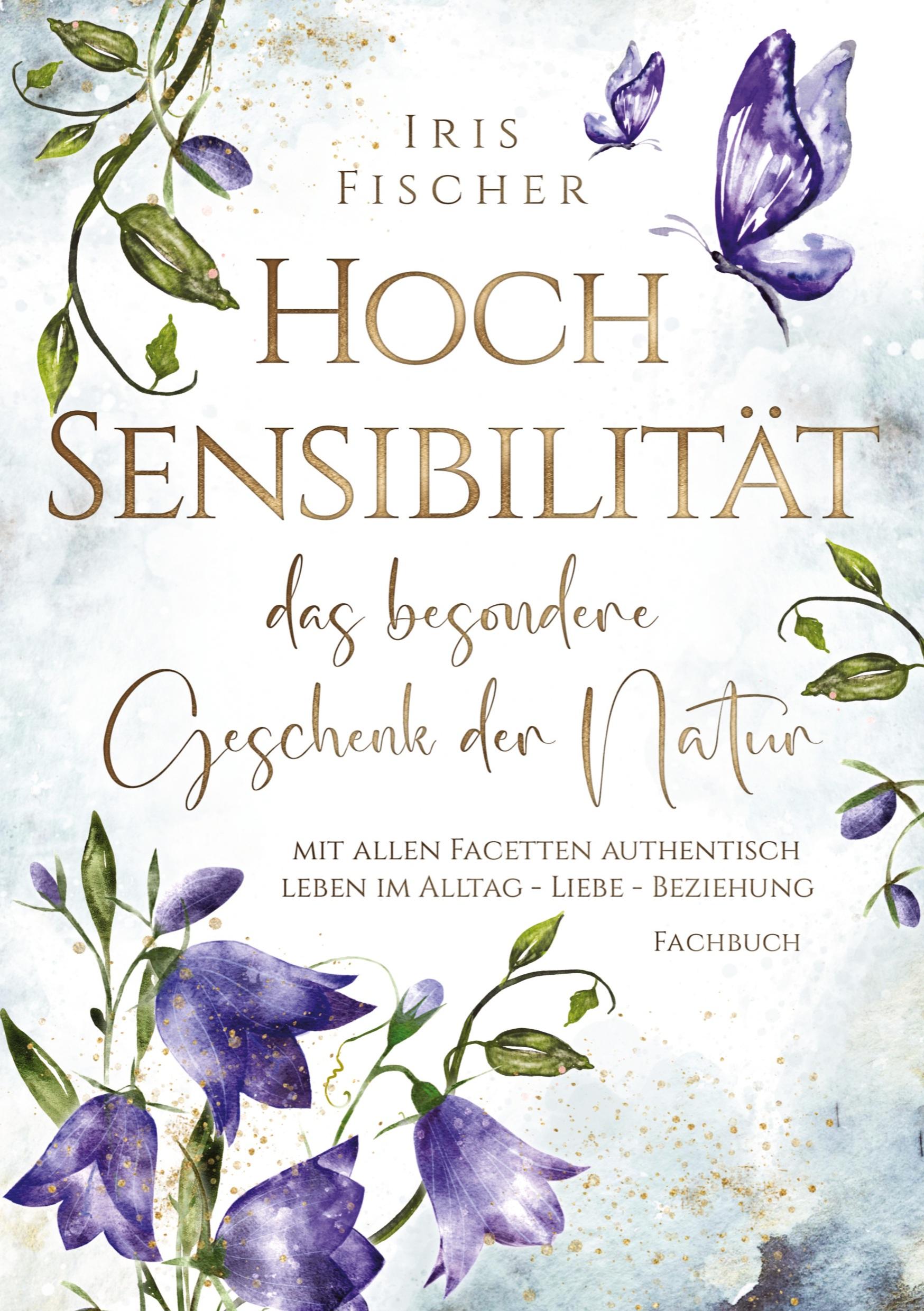 Hochsensibilität - das besondere Geschenk der Natur