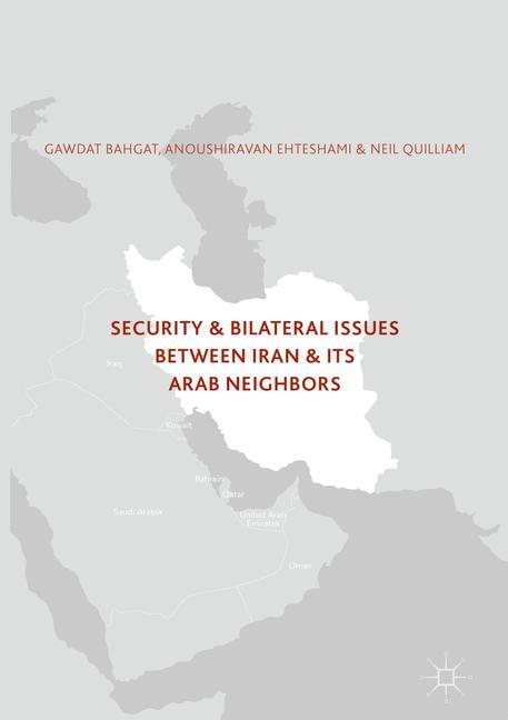 Security and Bilateral Issues between Iran and its Arab Neighbours